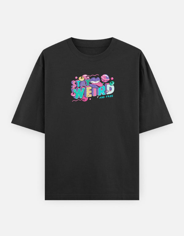 Black t-shirt with colorful 'Stay Weird and Free' text on a white background